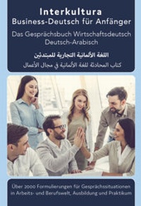 Abbildung von: Interkultura Business-Deutsch für Anfänger Deutsch-Arabisch - Interkultura Verlag - Social Business Verlag