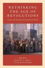 Cover: Rethinking the Age of Revolutions - Oxford University Press Inc
