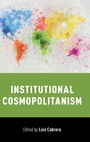 Cover: Institutional Cosmopolitanism - Oxford University Press Inc