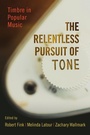 Cover: The Relentless Pursuit of Tone - Oxford University Press Inc