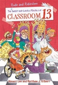 Cover: The Rude and Ridiculous Royals of Classroom 13 - Little, Brown Young Readers
