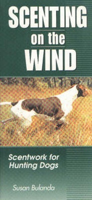 Enlarge image Cover: Scenting on the Wind - Doral Publishing,U.S.