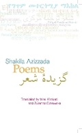 Cover: Poems: Shakila Azizzada - The Poetry Translation Centre