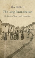 Cover: The Long Emancipation - Harvard University Press