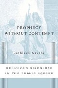 Cover: Prophecy without Contempt - Harvard University Press
