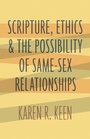 Cover: Scripture, Ethics, and the Possibility of Same-Sex Relationships - William B Eerdmans Publishing Co