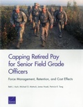 Cover: Capping Retired Pay for Senior Field Grade Officers - RAND