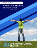 Cover: Christian Beliefs: 20 Life Transforming Truths - Clear Cut Media