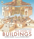 Cover: The Story of Buildings: Fifteen Stunning Cross-sections from the Pyramids to the Sydney Opera House - Walker Books Ltd