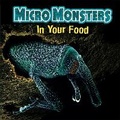 Cover: Micro Monsters: In Your Food - Franklin Watts Ltd