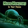 Cover: Micro Monsters: In the Home - Franklin Watts Ltd