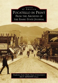 Enlarge image Cover: Pocatello in Print - Arcadia Publishing (SC)