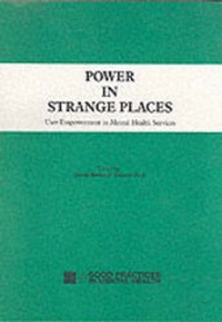Enlarge image Cover: Power in Strange Places - Good Practices in Mental Health