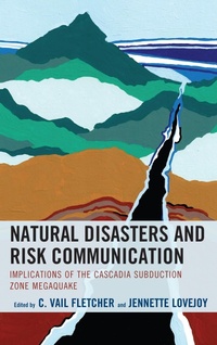 Enlarge image Cover: Natural Disasters and Risk Communication - Lexington Books