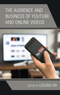 Cover: The Audience and Business of YouTube and Online Videos - Lexington Books