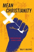 Cover: Mean Christianity - Wipf & Stock Publishers