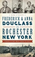 Cover: Frederick & Anna Douglass in Rochester, New York - History Press Library Editions