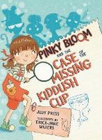 Enlarge image Cover: Pinky Bloom and the Case of the Missing Kiddush Cup - Lerner Publishing Group