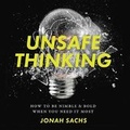 Cover: Unsafe Thinking - Hachette Audio