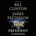 Cover: The President Is Missing Lib/E - Hachette Book Group