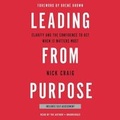 Cover: Leading from Purpose Lib/E - Hachette Book Group