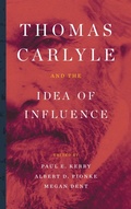 Cover: Thomas Carlyle and the Idea of Influence - Fairleigh Dickinson University Press,U.S.