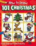 Cover: How to Draw 101 Christmas - Imagine That