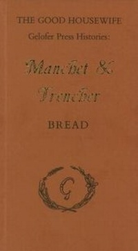 Enlarge image Cover: Manchet and Trencher - Gelofer Press