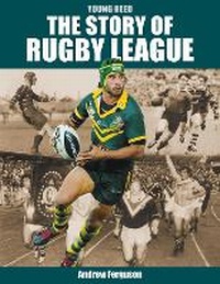 Abbildung von: The Story of Rugby League - Young Reed