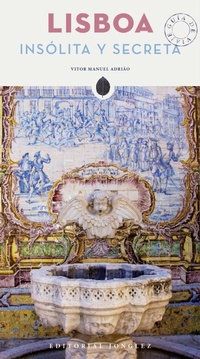 Abbildung von: Lisboa Insolita Y Secreta - Jonglez Publishing