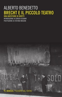Abbildung von: Brecht e il Piccolo teatro. Una questione di diritti - Filosofie del teatro;Mimesis