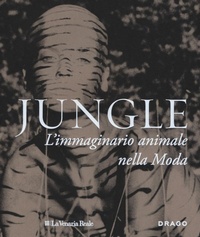 Abbildung von: Jungle. L'immaginario animale nella moda - Drago (Roma)