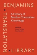 Cover: A History of Modern Translation Knowledge - John Benjamins Publishing Co