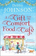 Cover: A Gift from the Comfort Food Cafe - HarperCollins