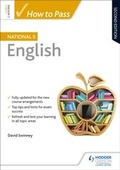 Cover: How to Pass National 5 English, Second Edition - Hodder Gibson
