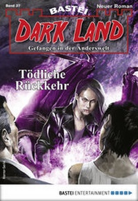 Abbildung von: Dark Land 37 - Horror-Serie - Bastei Lübbe