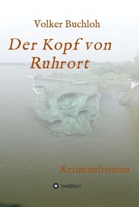 Enlarge image Cover: Der Kopf von Ruhrort - tredition