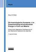 Cover: Die kosmologische Konstante Λ im Zusammenhang mit strukturierter Energie in Form von Materie - Shaker