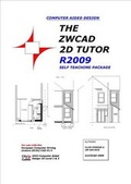 Cover: The ZWCAD 2D Tutor Release, 2009: Self Teaching Package - LCO CAD Consultants