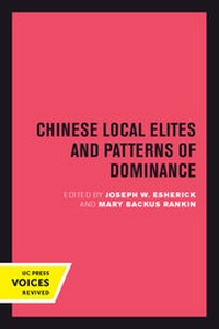Enlarge image Cover: Chinese Local Elites and Patterns of Dominance - University of California Press