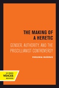 Cover: The Making of a Heretic - University of California Press