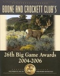 Cover: Boone and Crockett Club's 26th Big Game Awards, 2004-2006 - Boone & Crockett Club
