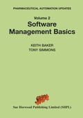Cover: Pharmaceutical Automation Updates: Software Management Basics v. 2 - Sue Horwood Publishing Limited (SHPL)
