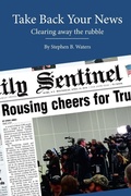 Cover: Take Back Your News - Stephen B. Waters