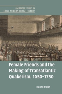Abbildung von: Female Friends and the Making of Transatlantic Quakerism, 1650-1750 - Cambridge University Press