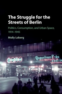 Abbildung von: The Struggle for the Streets of Berlin - Cambridge University Press