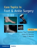 Cover: Core Topics in Foot and Ankle Surgery - Cambridge University Press