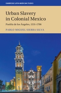 Abbildung von: Urban Slavery in Colonial Mexico - Cambridge University Press
