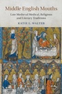 Cover: Middle English Mouths - Cambridge University Press