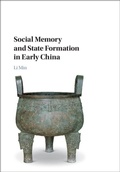 Cover: Social Memory and State Formation in Early China - Cambridge University Press